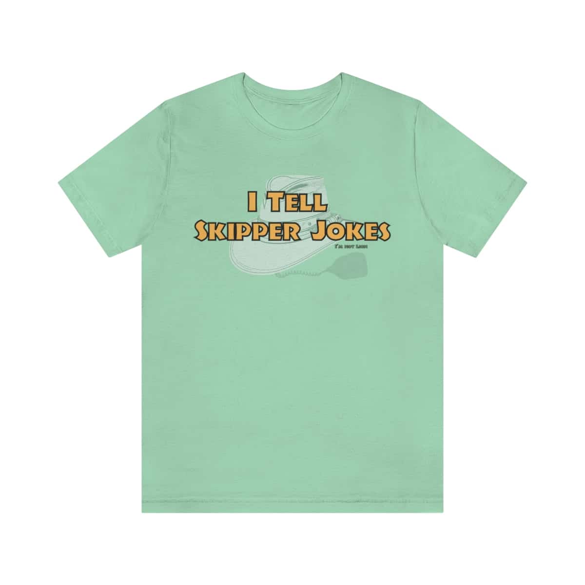 I Tell Skipper Jokes - Unisex Short Sleeve Tee Shirt