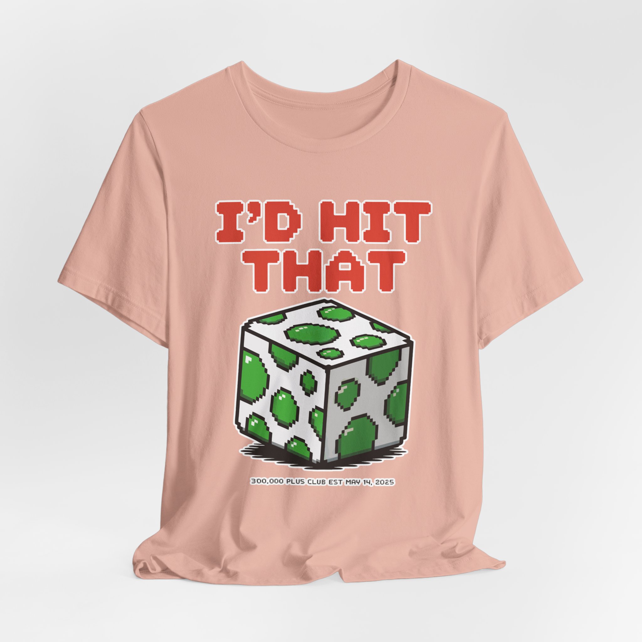 I'd Hit That - Unisex Short Sleeve Tee Shirt