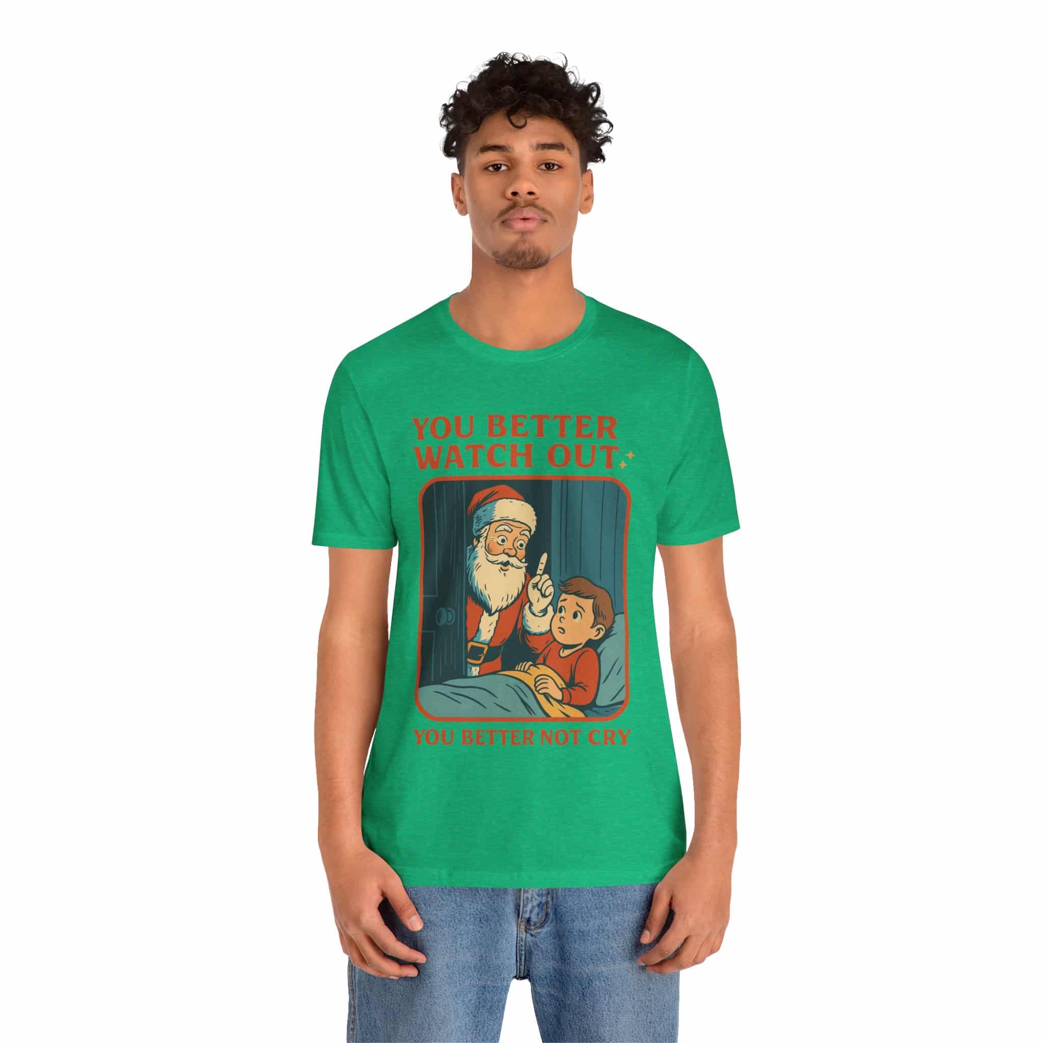 You Better Watch Out T-Shirt - Image 4
