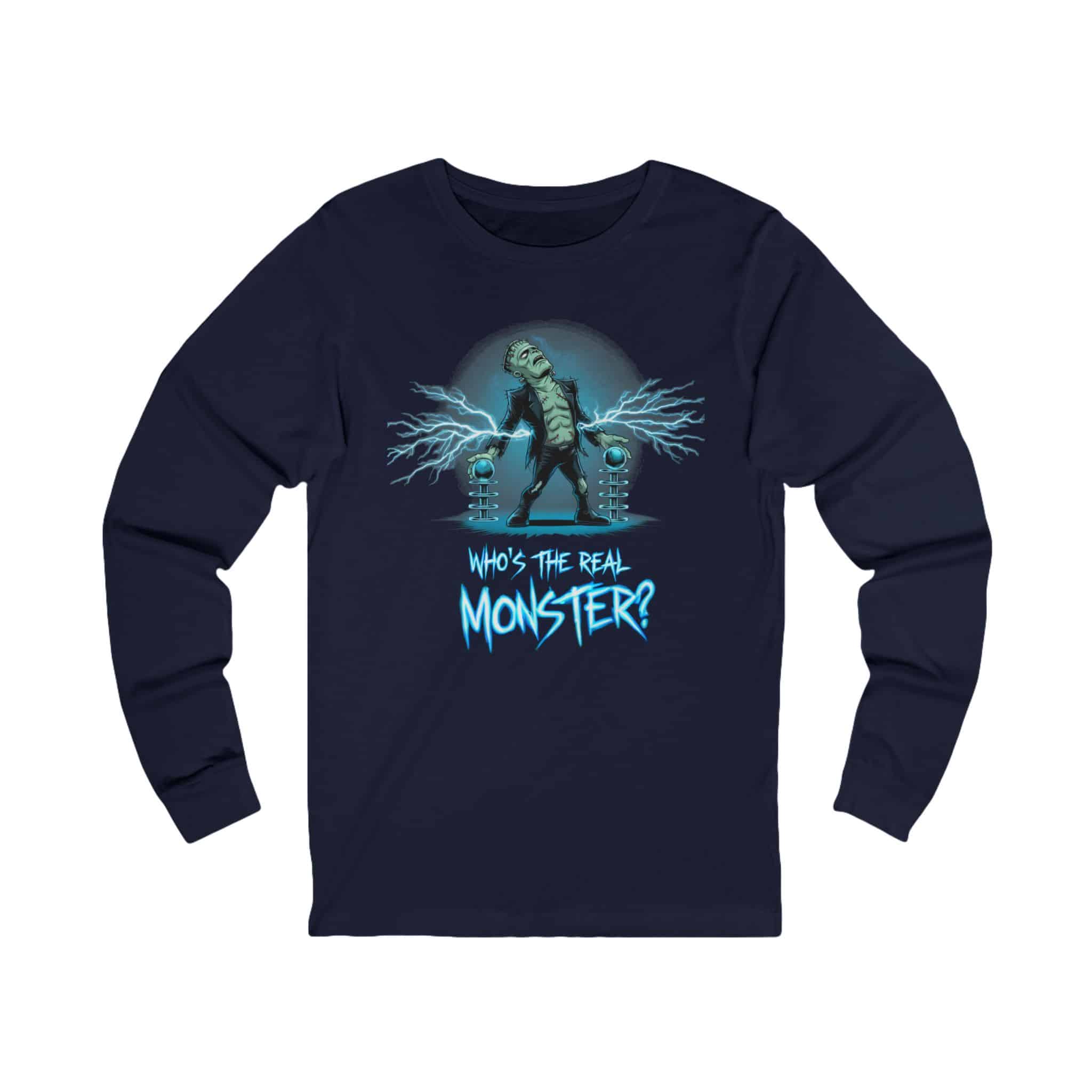 Who's The Real Monster Long Sleeve Tee