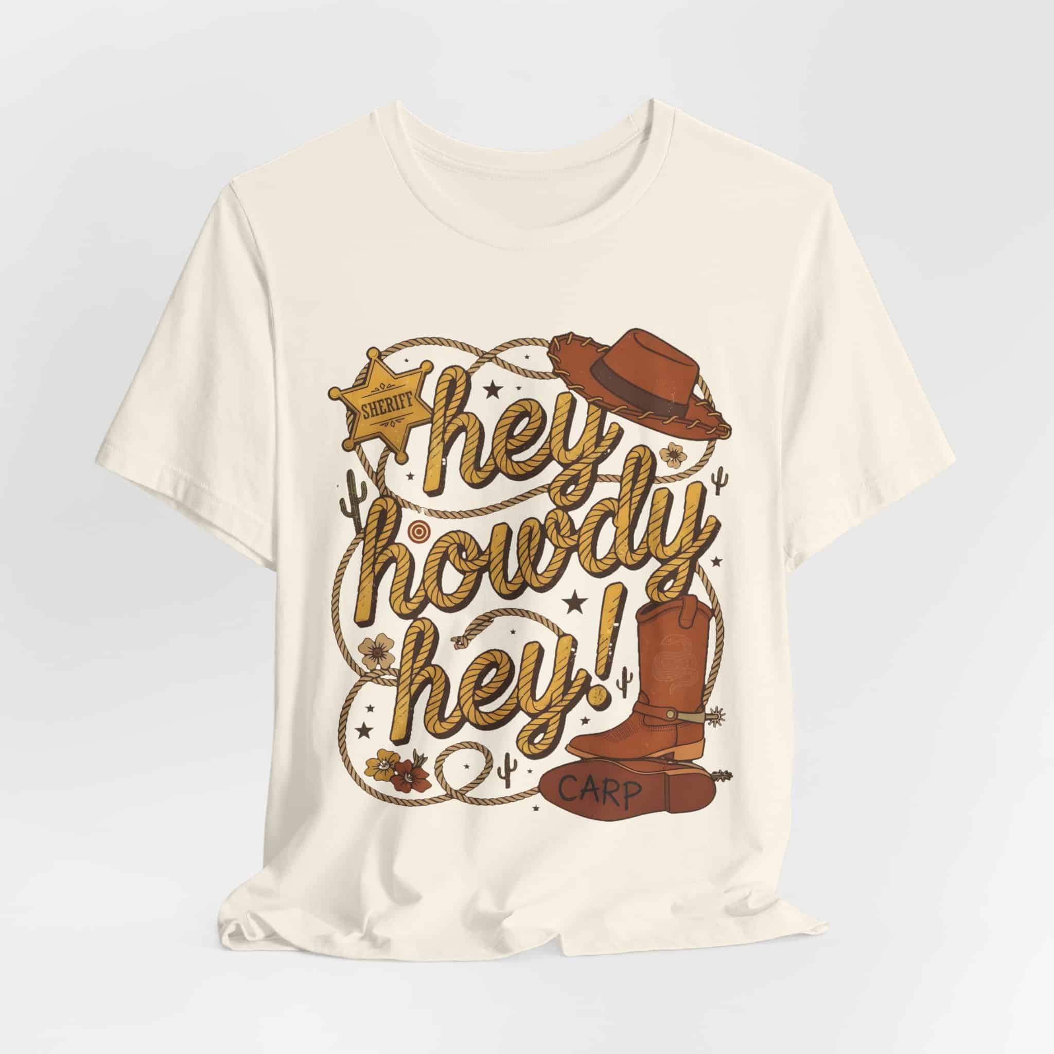 Hey Howdy Hey - Unisex Short Sleeve Tee Shirt