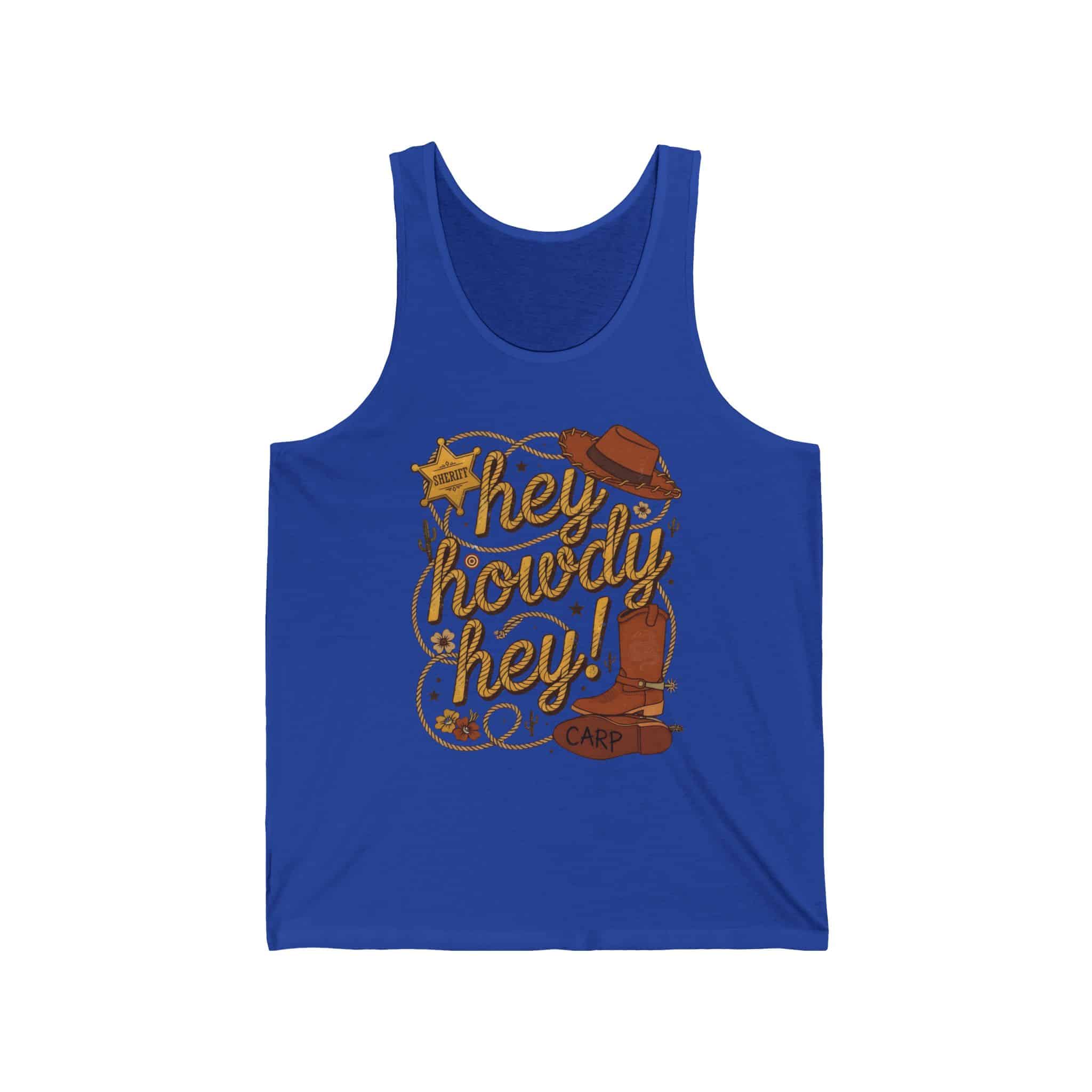 Hey Howdy Hey - Unisex Tank Top