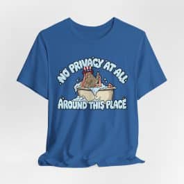 No Privacy At All Around This Place - Unisex Short Sleeve Tee Shirt