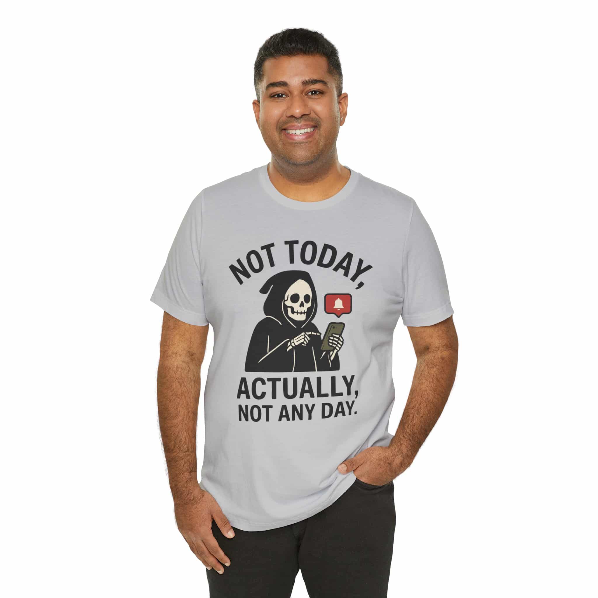 Not Today- Unisex Short Sleeve Tee Shirt - Image 2