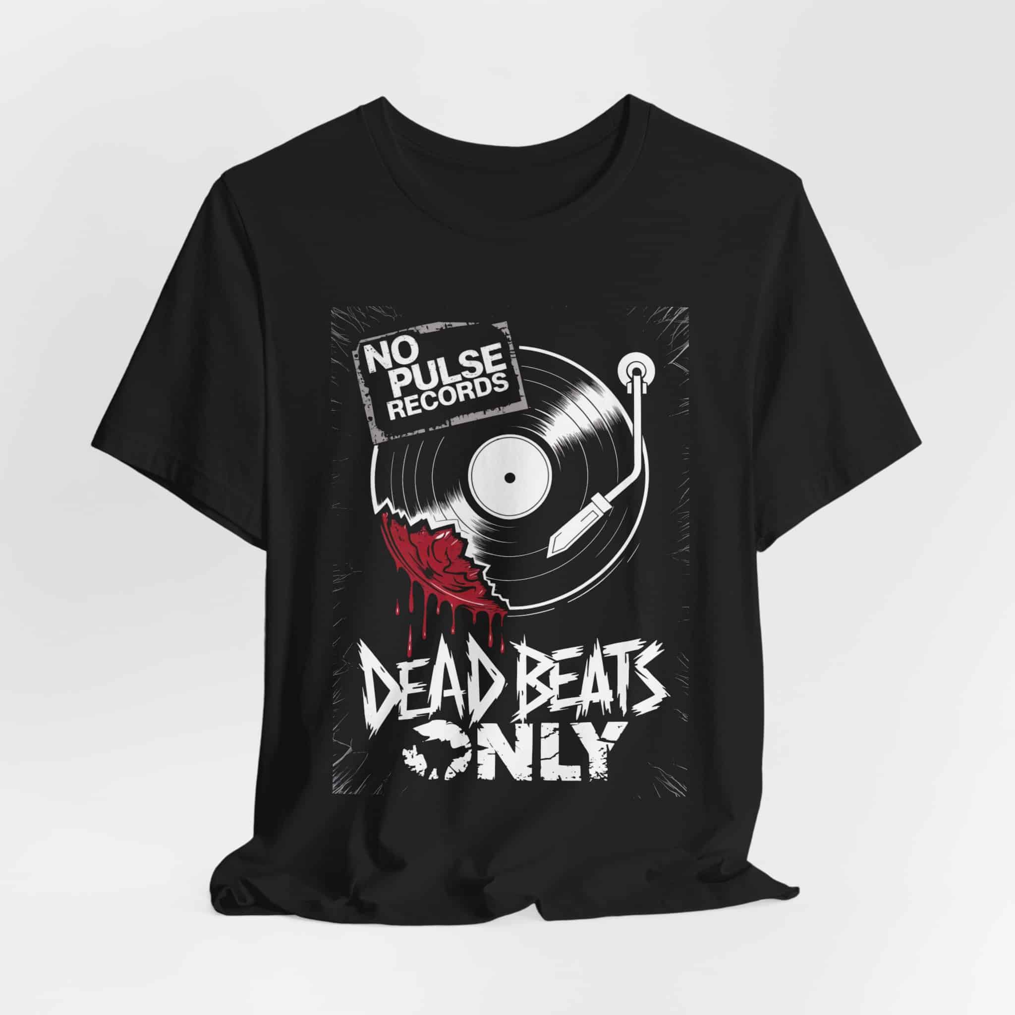 Dead Beats Only- Unisex Short Sleeve Tee Shirt