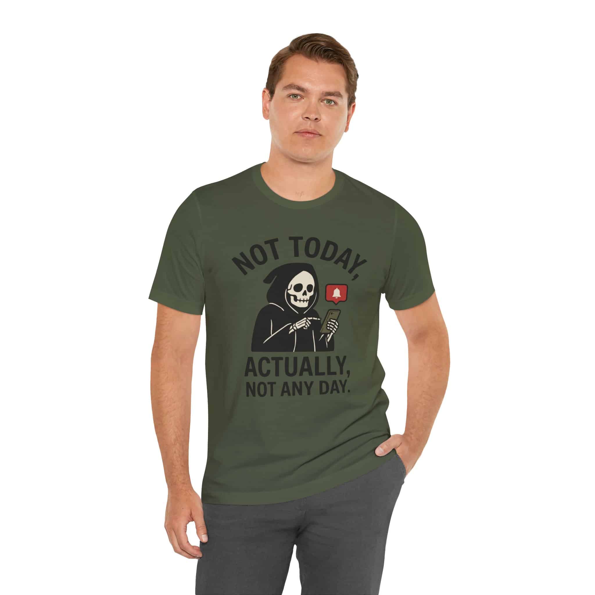 Not Today- Unisex Short Sleeve Tee Shirt - Image 4
