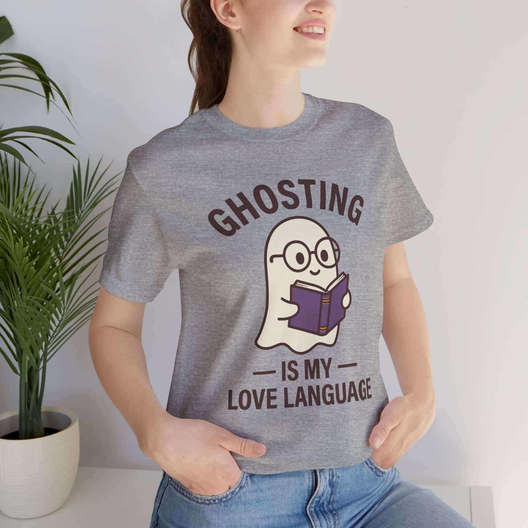 Ghosting is My Love Language- Unisex Short Sleeve Tee Shirt - Image 4